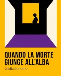 Quando la morte giunge all’alba. Un’intervista a Giulia Bonomo